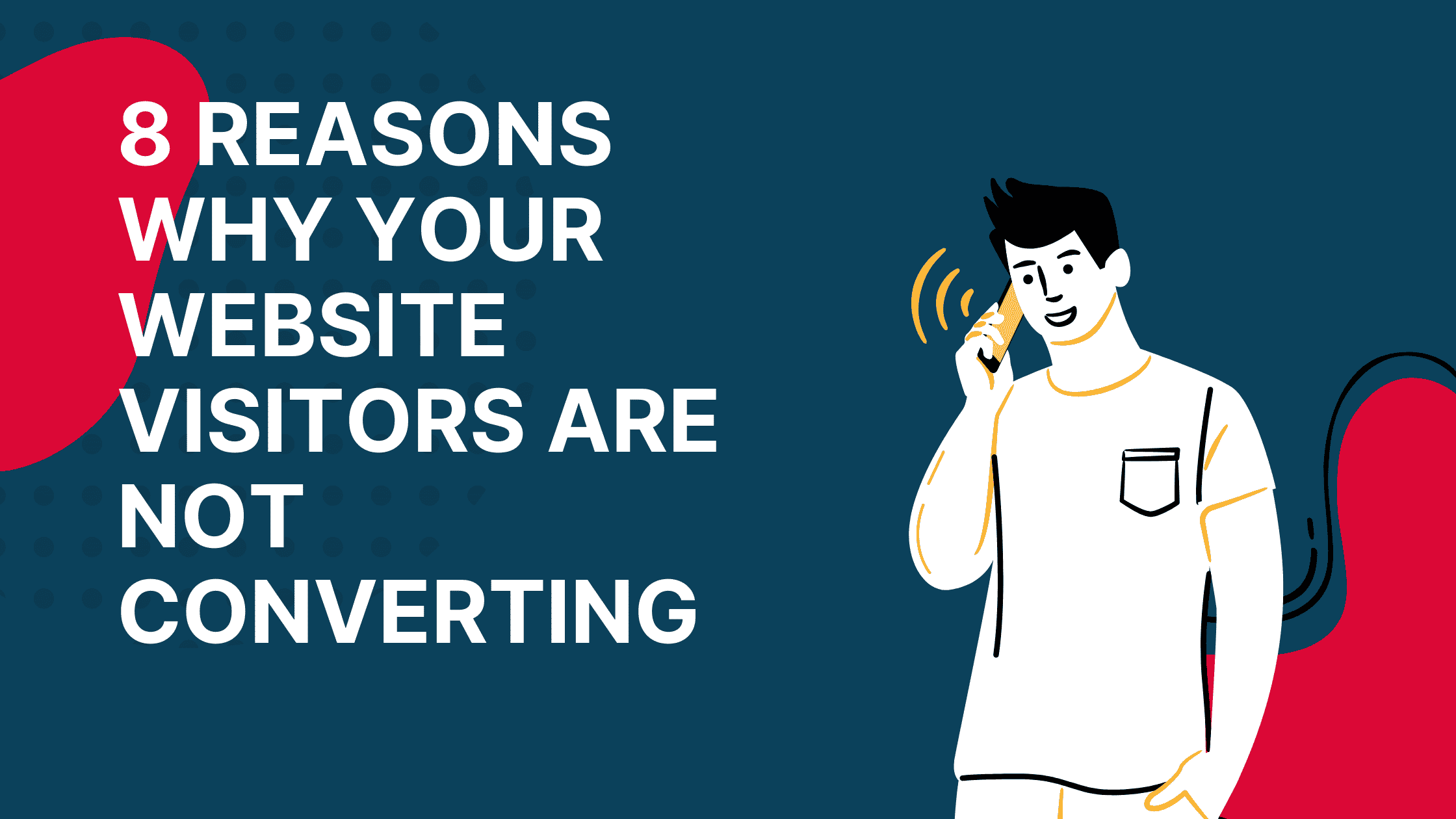 Reasons Why Your Website Visitors Are Not Converting